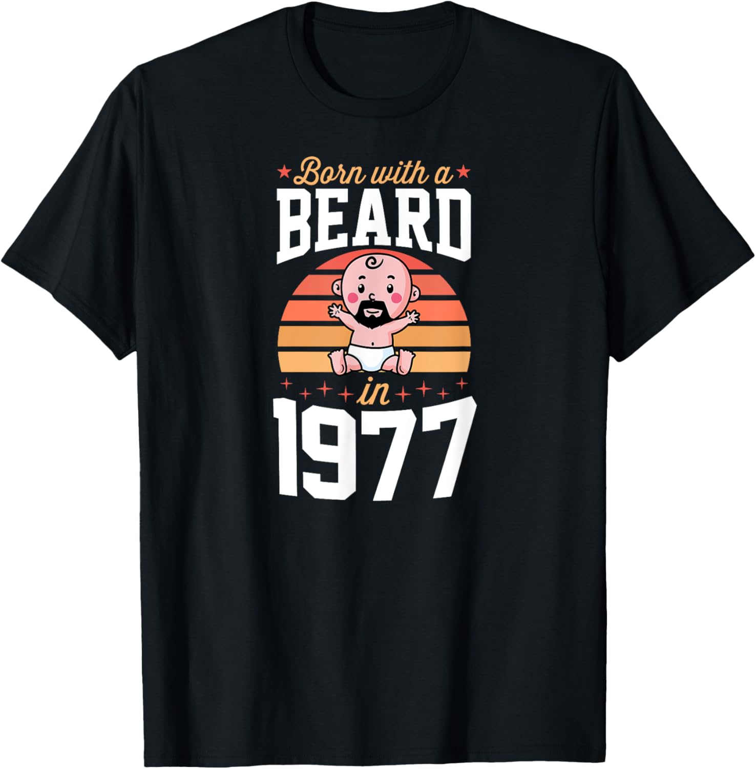 Born With A Beard In 1977 Retro Birthday Party For Beard Dad T-Shirt - T-Shirt | Black