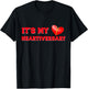 It's My Heartiversary CHD Awareness Hearts diseases Surgery T-Shirt - T-Shirt | Black