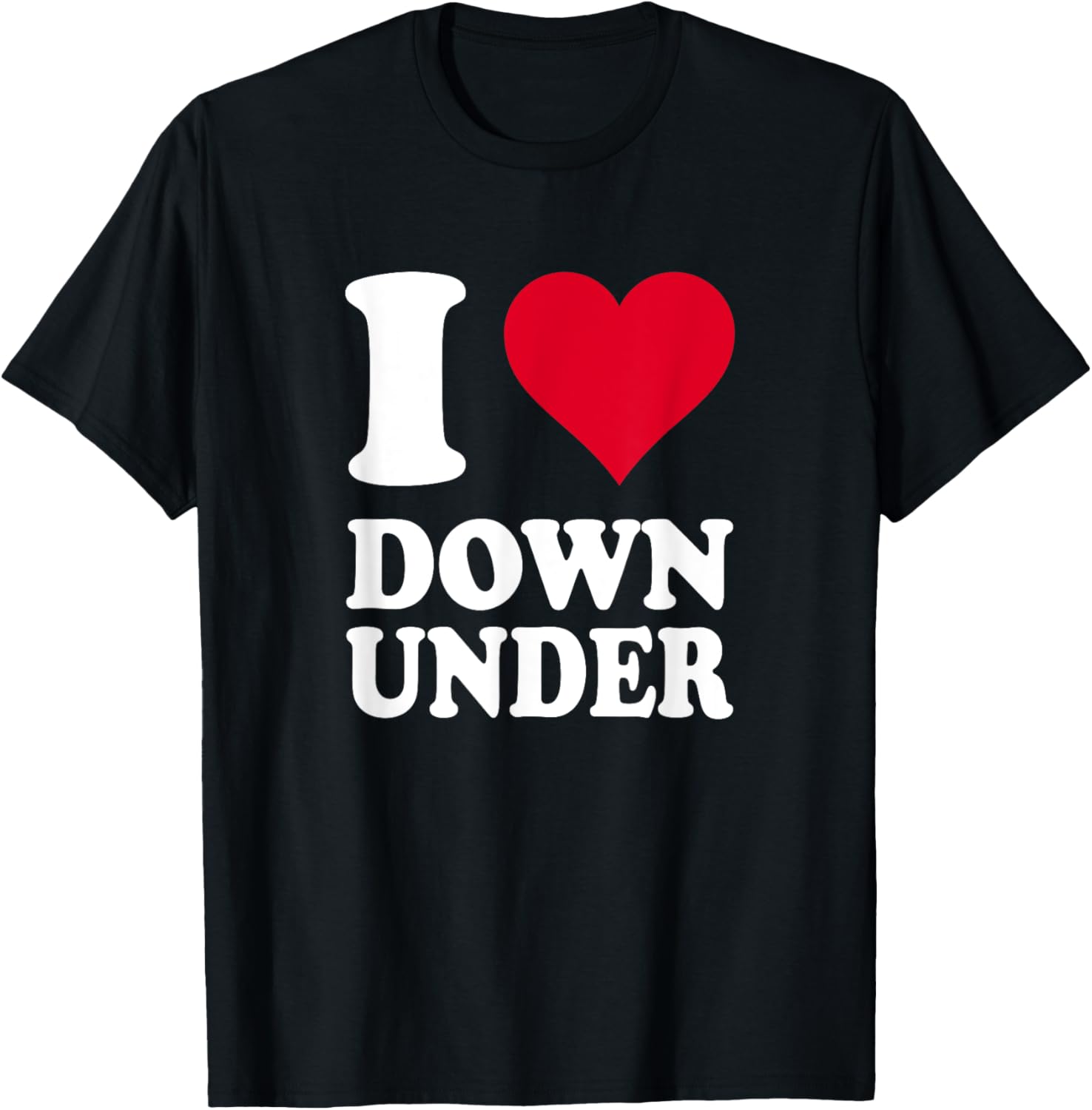 I Love Down Under T-Shirt - T-Shirt | Black