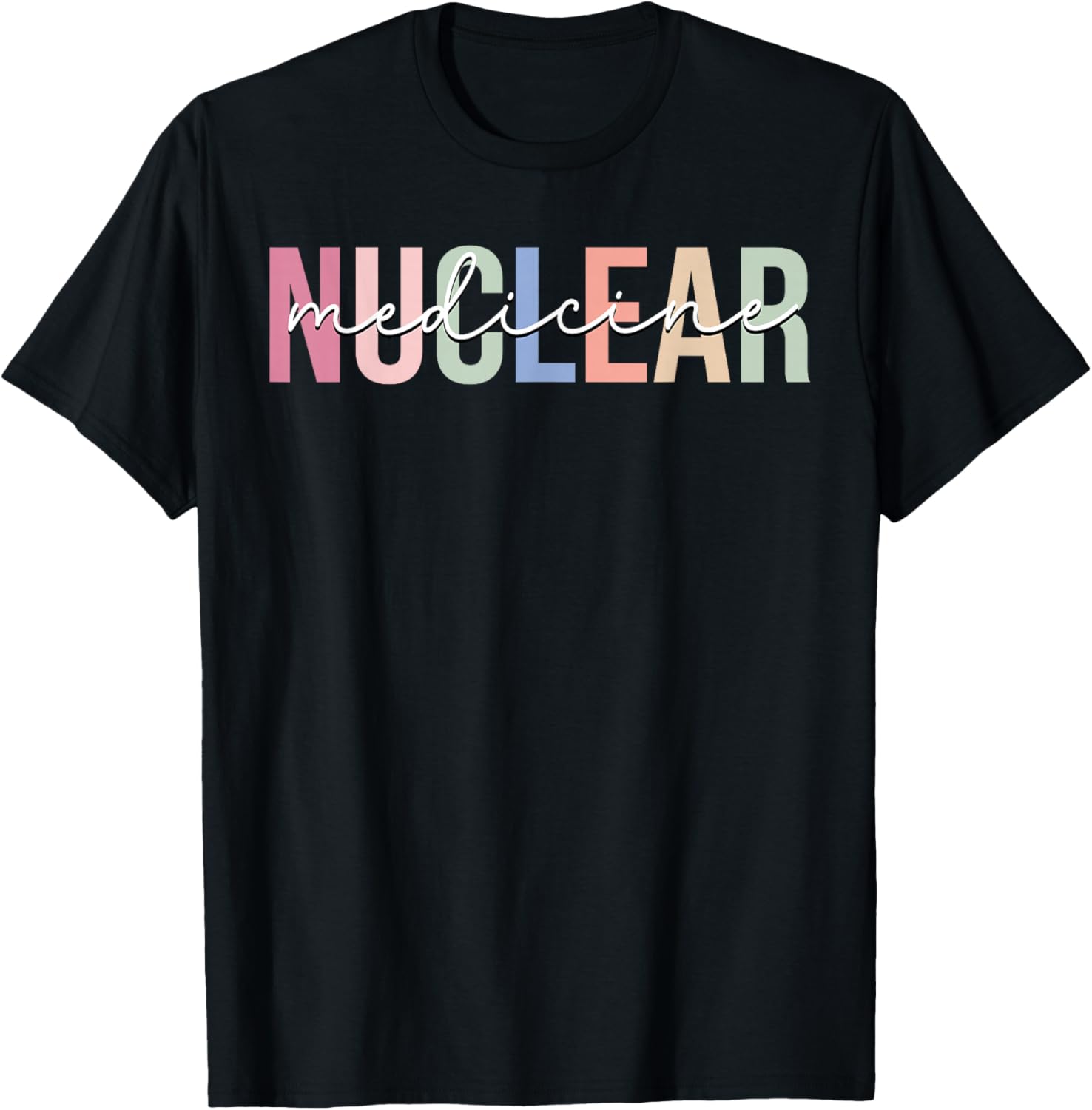 Nuclear Medicine Nuclear Tech Technologist T-Shirt - T-Shirt | Black
