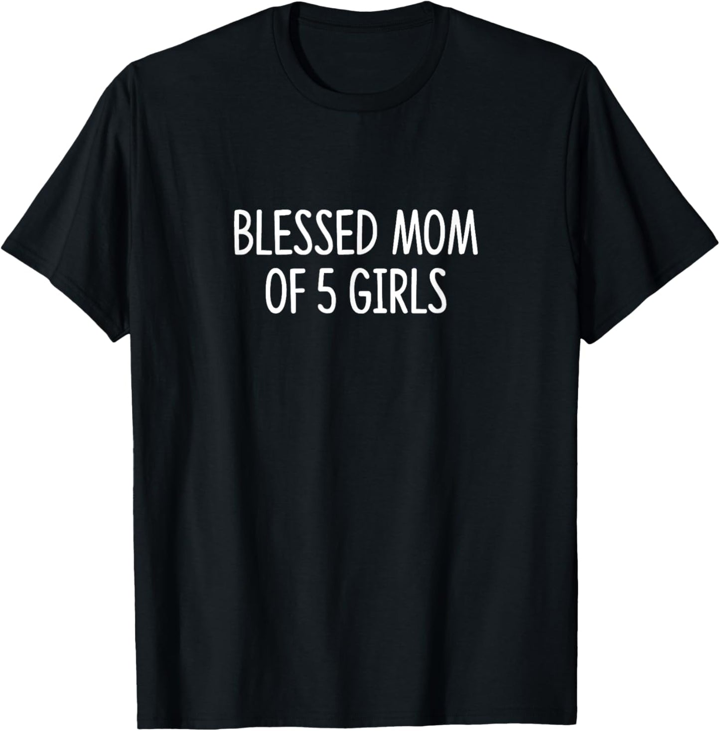 Blessed Mom Of 5 Girls T-Shirt - T-Shirt | Black