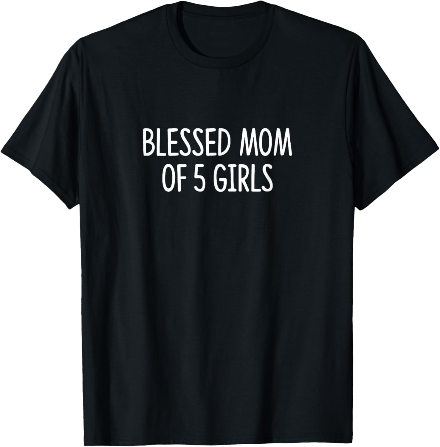 Blessed Mom Of 5 Girls T-Shirt - T-Shirt | Black