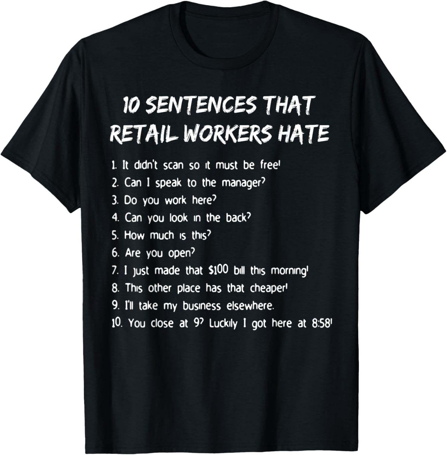 10 Sentences That Retail Workers Hate T-Shirt - T-Shirt | Black