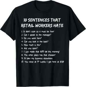 10 Sentences That Retail Workers Hate T-Shirt - T-Shirt | Black