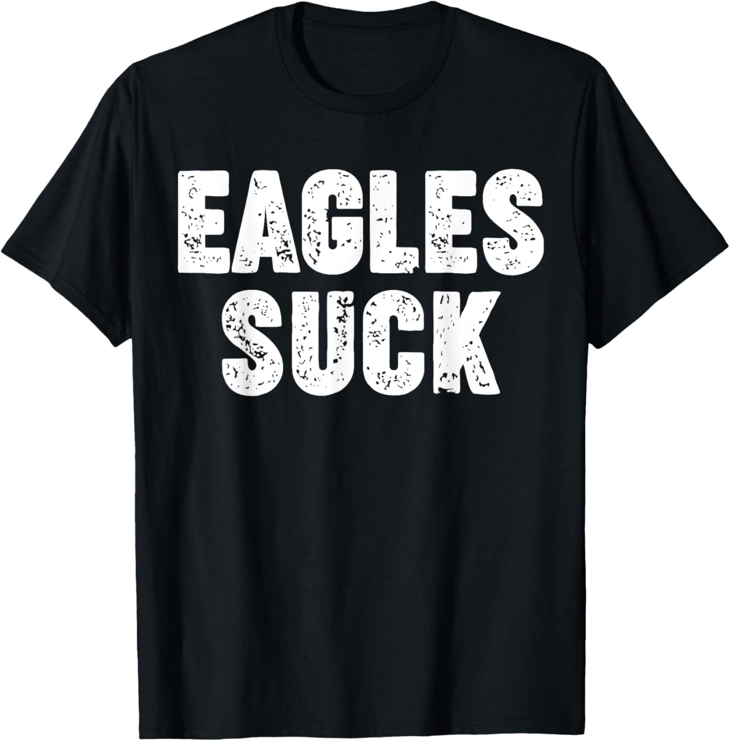 Eagles Suck T-Shirt - T-Shirt | Black
