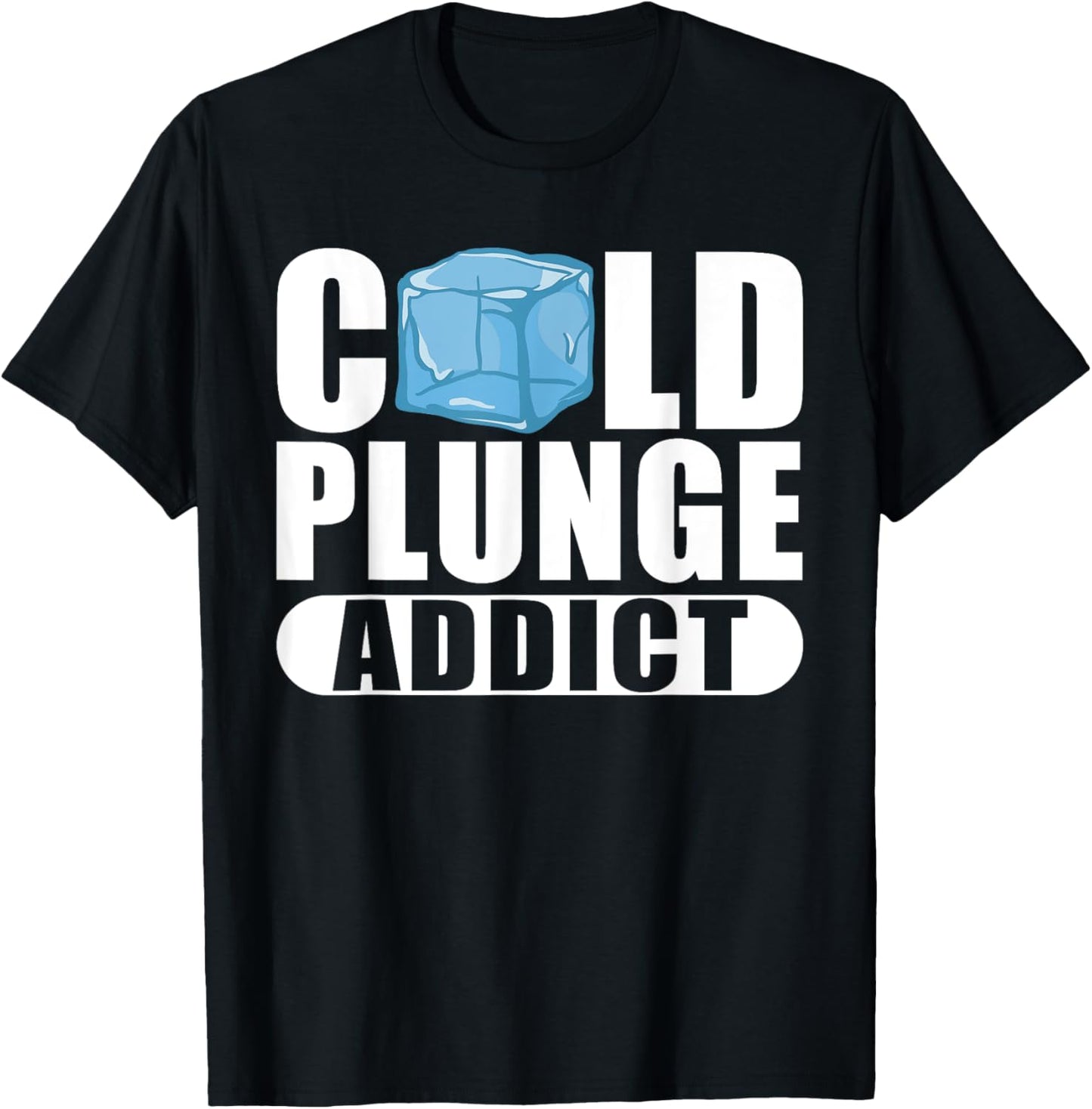 Cold Plunge Addict Ice Bath T-Shirt - T-Shirt | Black