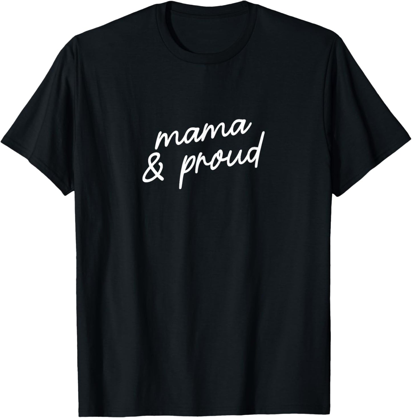 Mama & Proud Minimalist Mom Script Phrase T-Shirt - T-Shirt | Black