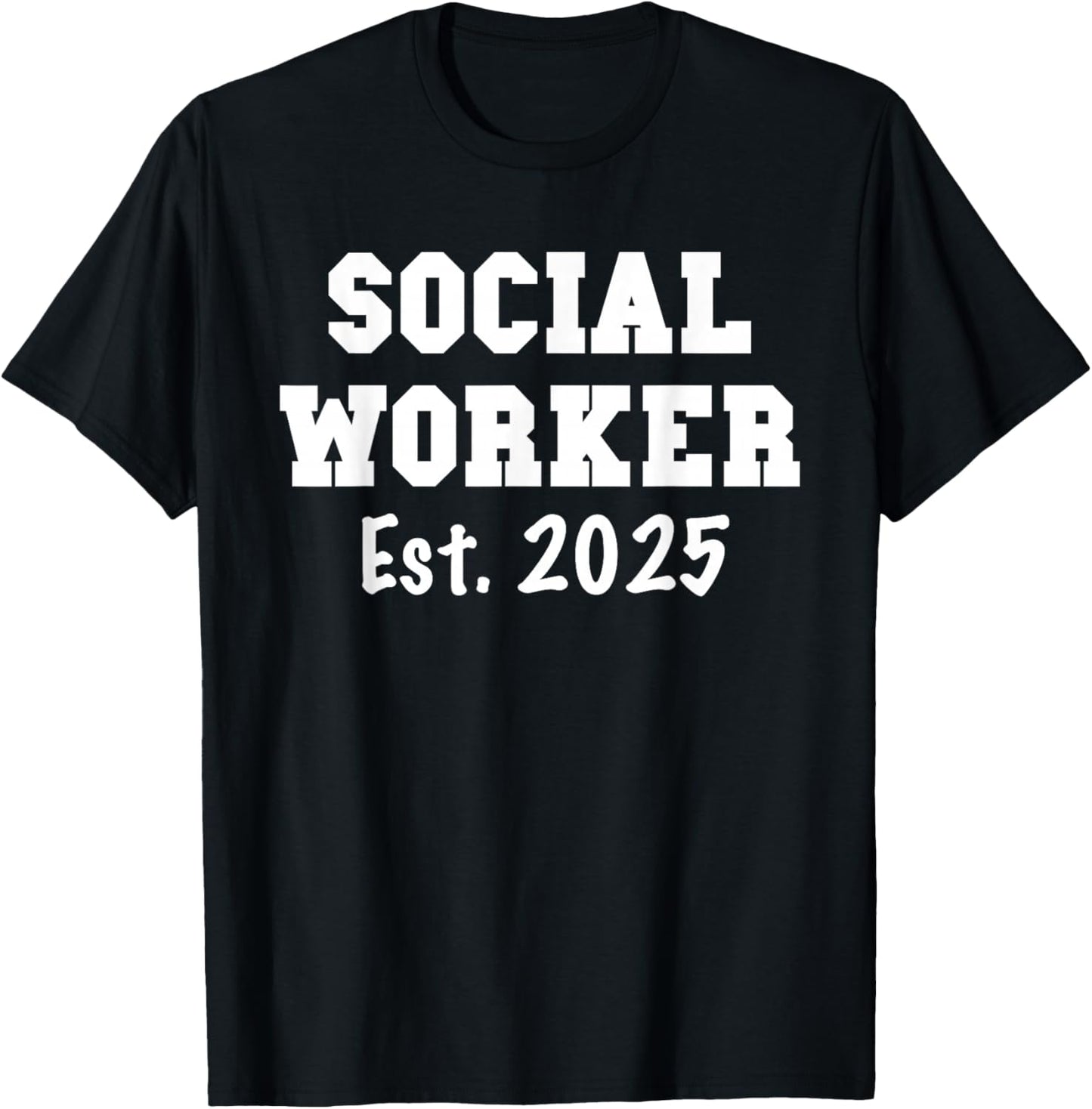 Social Worker 2025 - Social Worker Graduation T-Shirt - T-Shirt | Black