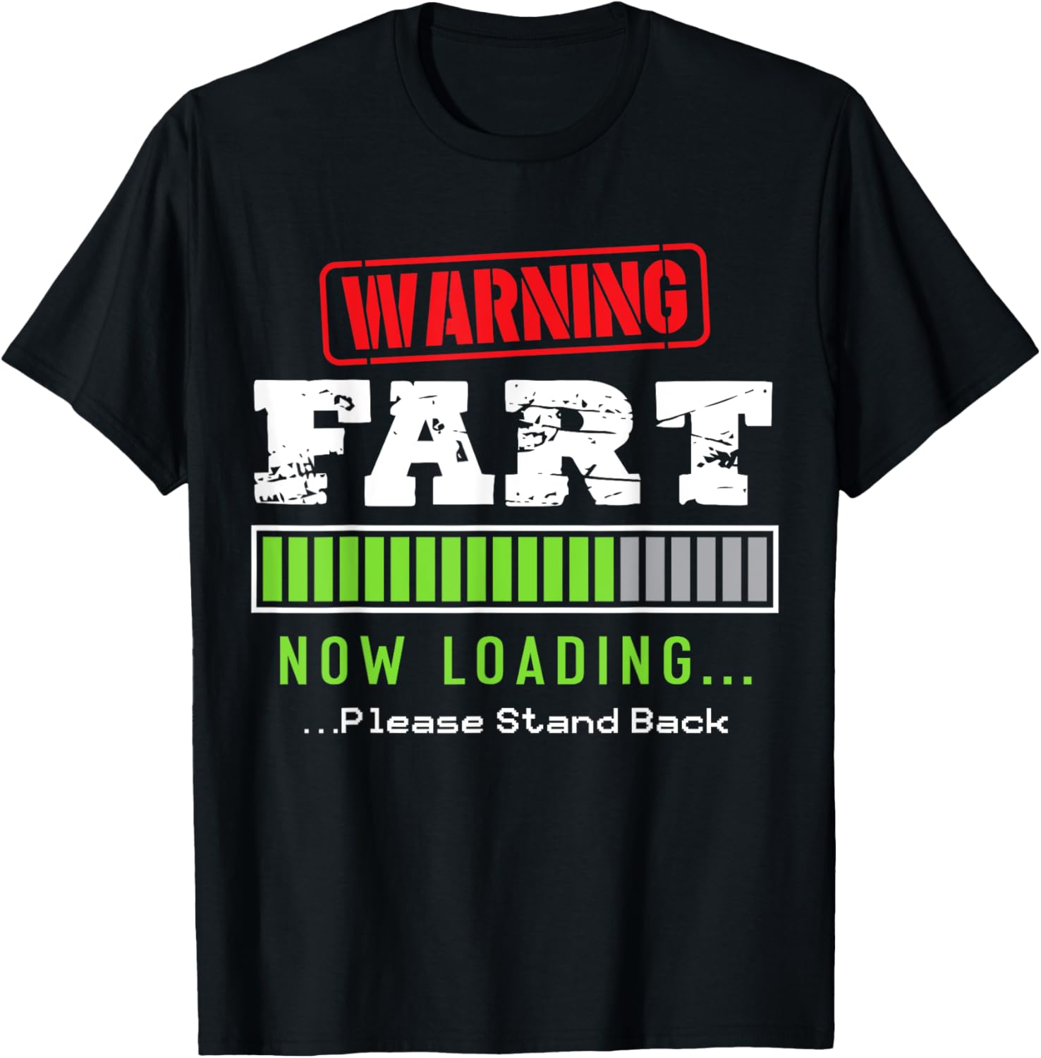 Warning Fart Now Loading Please Stand Back Funny Load T-Shirt - T-Shirt | Black