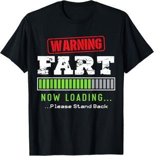 Warning Fart Now Loading Please Stand Back Funny Load T-Shirt - T-Shirt | Black