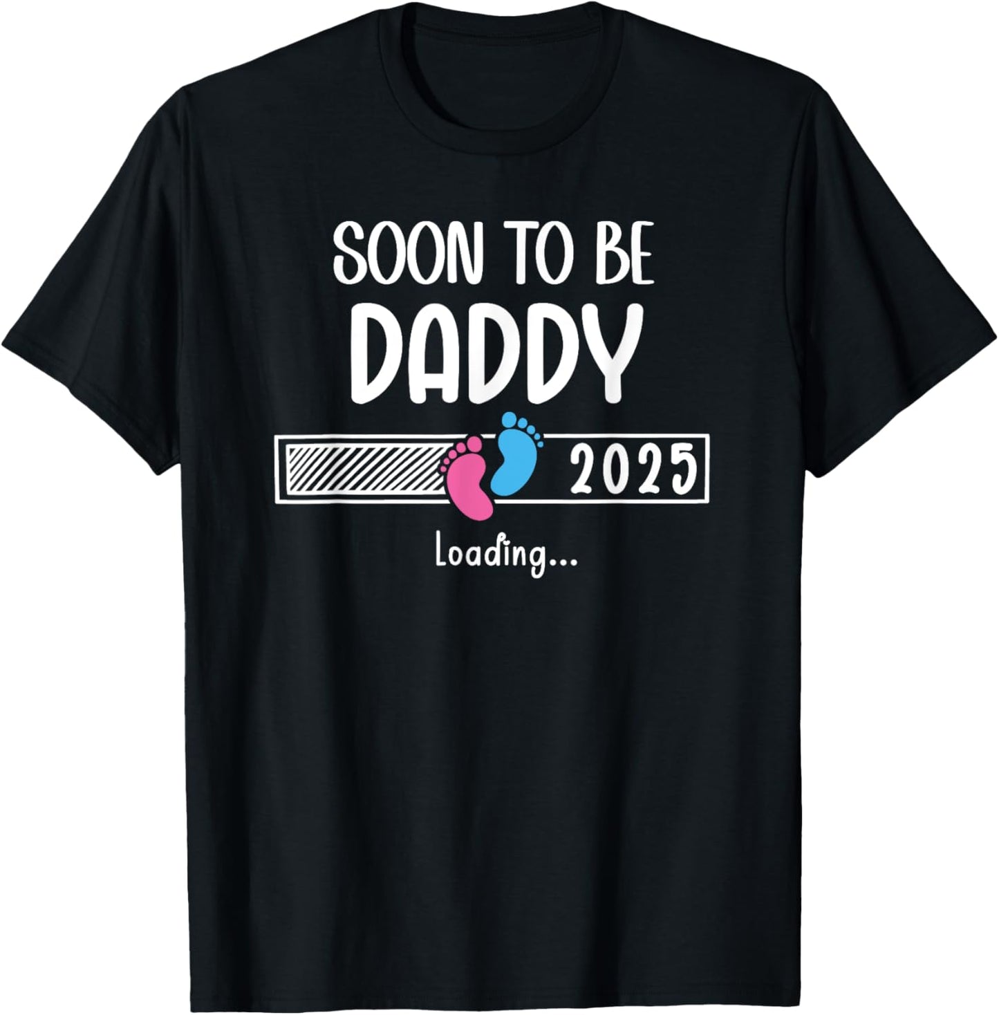 Soon to Be Daddy 2025 Loading Father First Time Dad est 2025 T-Shirt - T-Shirt | Black