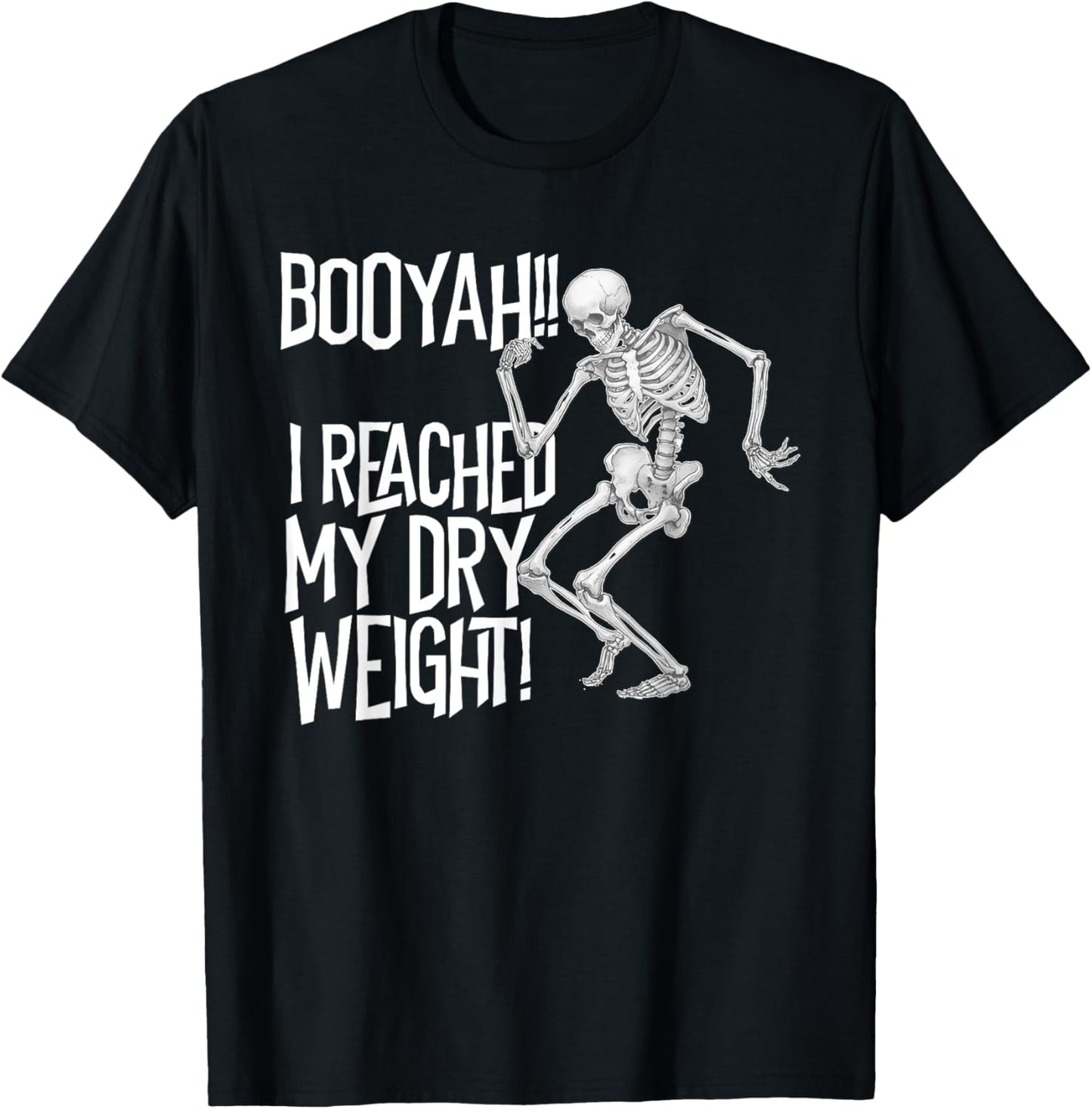 Skeleton I Reached My Dry Weight a Funny Dialysis Patient T-Shirt - T-Shirt | Black
