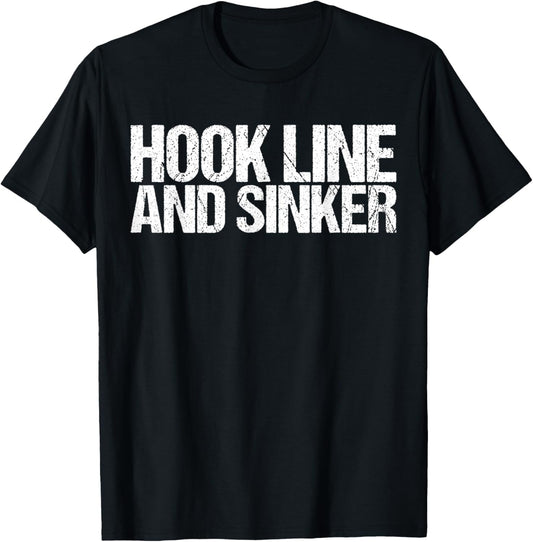 Hook Line And Sinker Shirt Funny Fishing T-Shirt - T-Shirt | Black