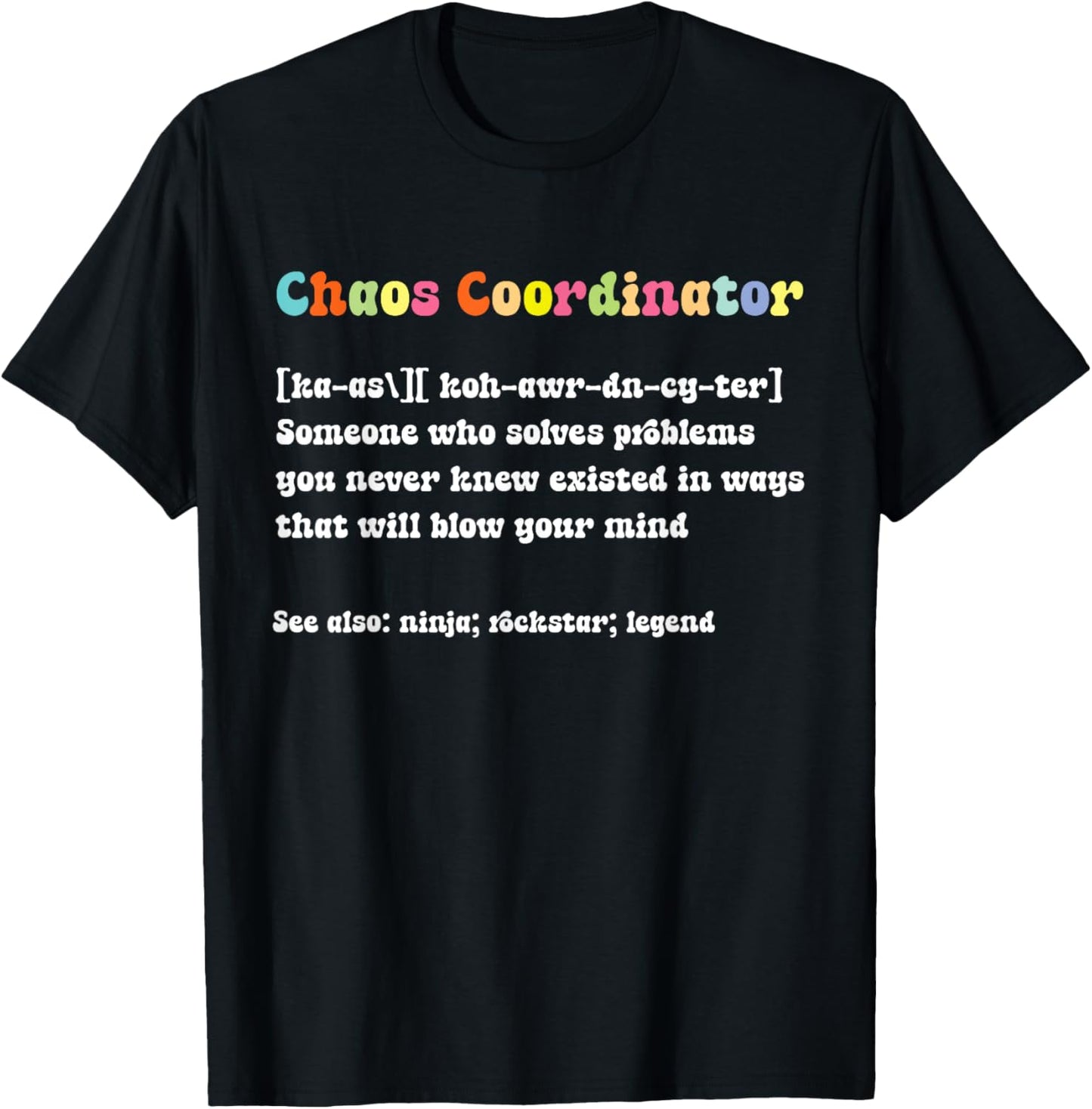 Funny Chaos Coordinator Definition Men T-Shirt - T-Shirt | Black