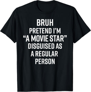 Funny Halloween Lazy Costume Bruh Pretend I'm A Movie Star T-Shirt - T-Shirt | Black
