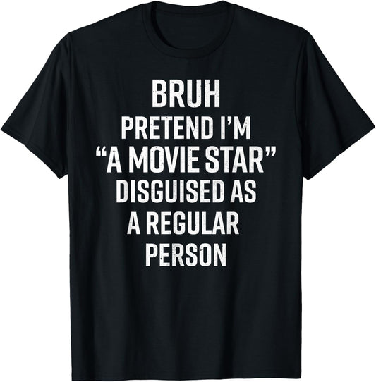 Funny Halloween Lazy Costume Bruh Pretend I'm A Movie Star T-Shirt - T-Shirt | Black