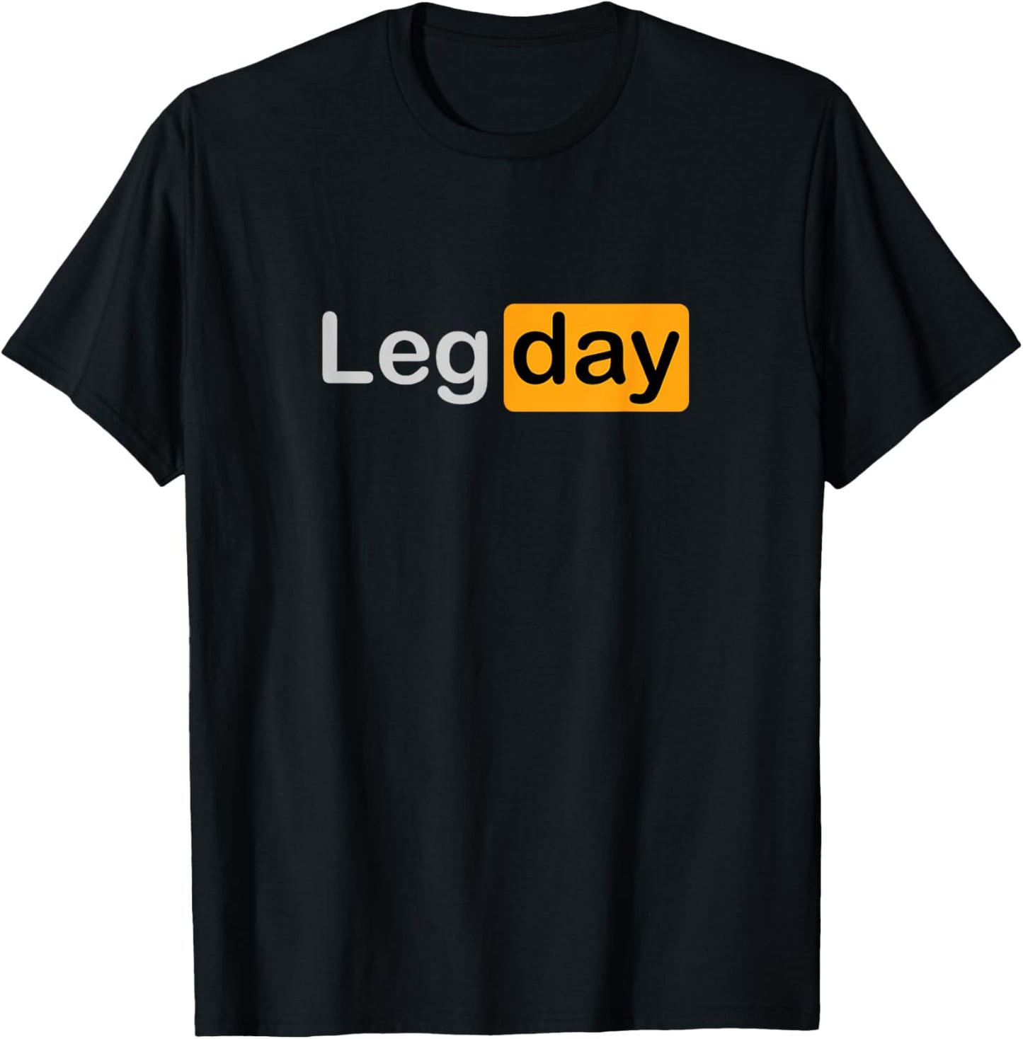 Leg Day | Fun Motivation Gym T-Shirt - T-Shirt | Black