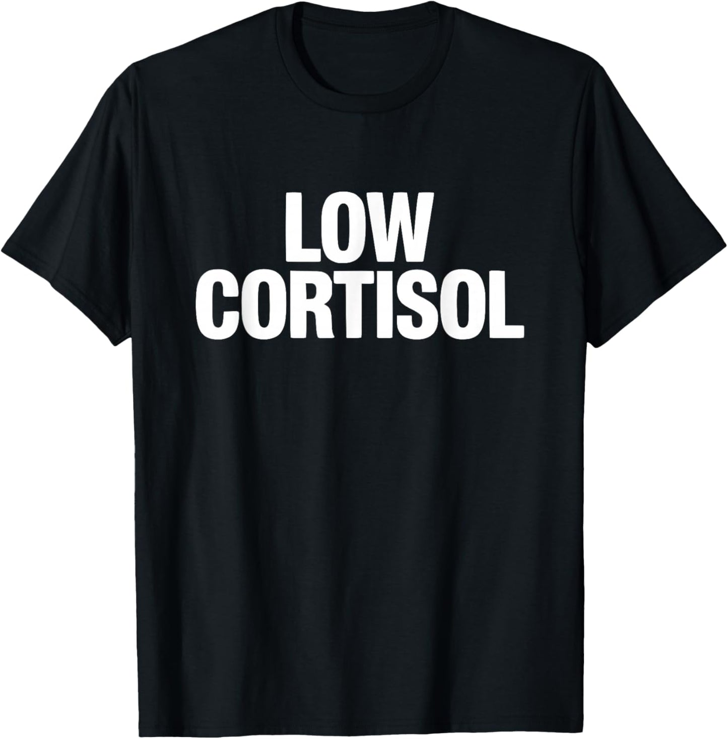 Low Cortisol Funny Looksmaxxing T-Shirt - T-Shirt | Black