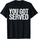 You Got Served Shirt Paddle Tennis Player T-Shirt - T-Shirt | Black
