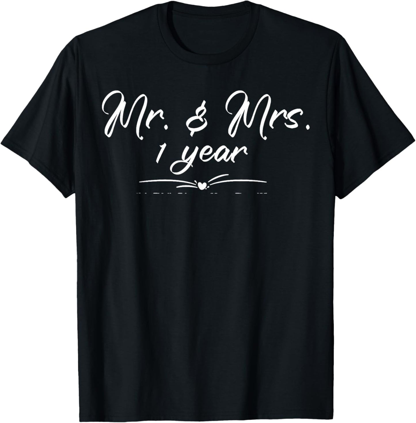 Mr. and Mrs. For 1 Year 1st Anniversary Wife and Husband T-Shirt - T-Shirt | Black