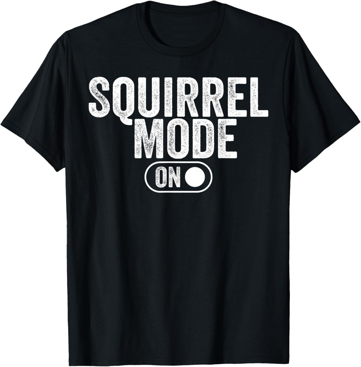 Squirrel Mode On Costume Funny Nut Gatherer Idea Animal T-Shirt - T-Shirt | Black