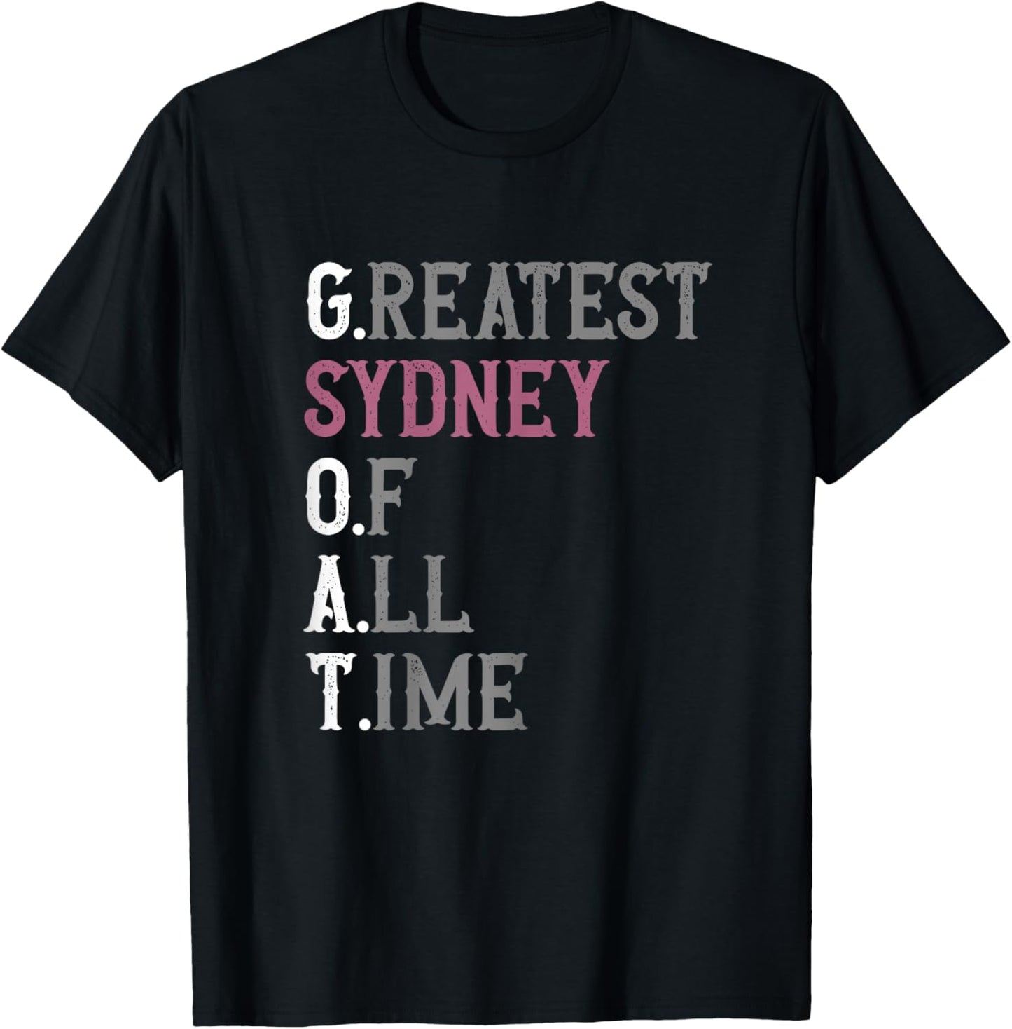 Greatest Sydney of all time | GOAT | Sydney T-Shirt - T-Shirt | Black