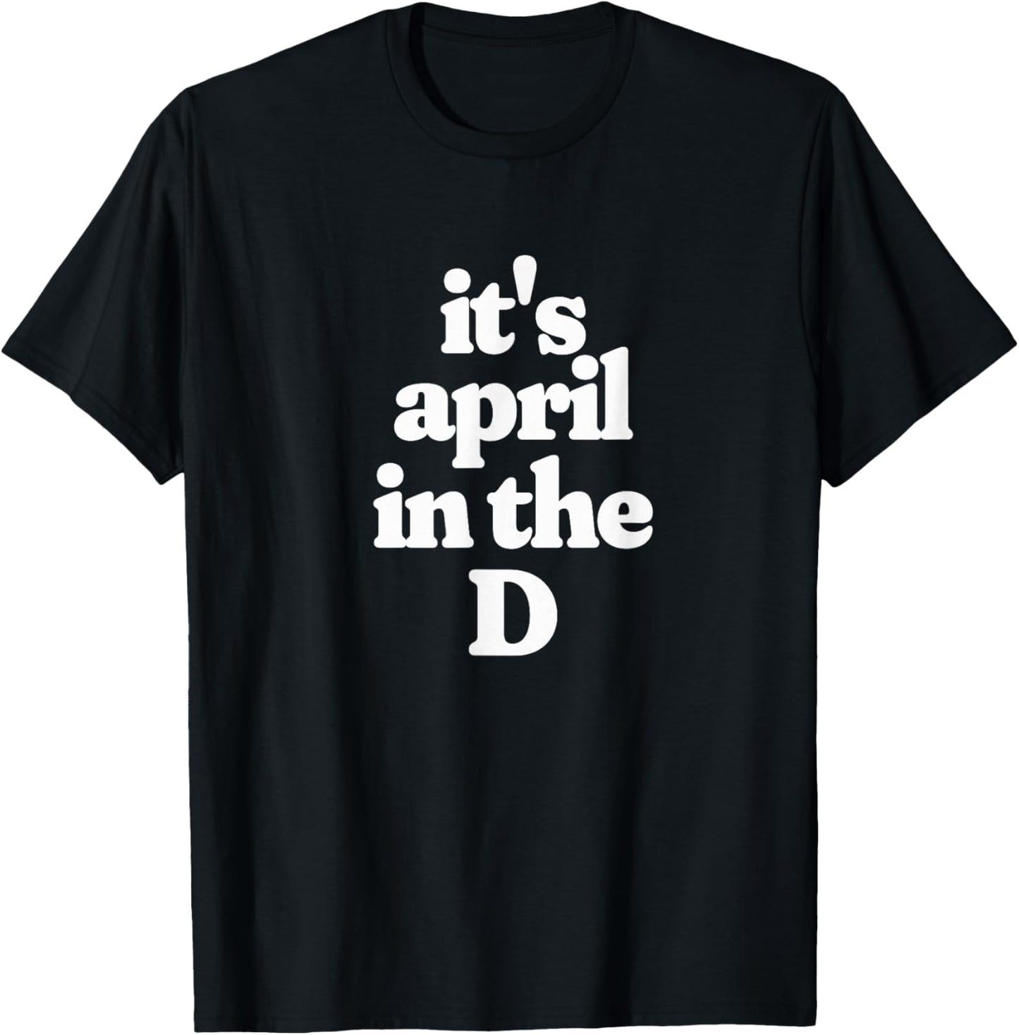 It's April in the D T-Shirt - T-Shirt | Black