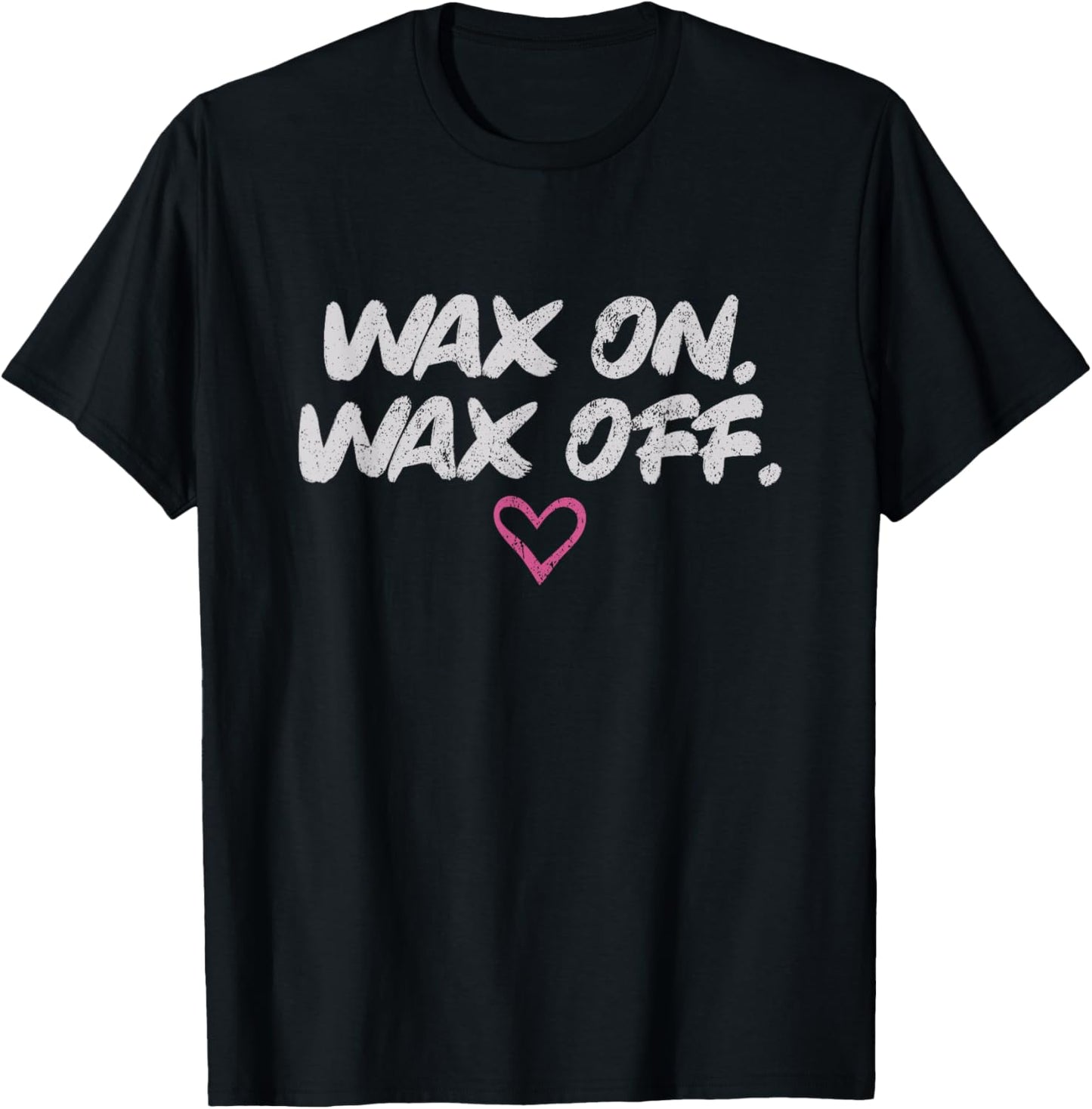 Vintage Wax On Wax Off Waxing Wax Esthetician Waxer T-Shirt - T-Shirt | Black