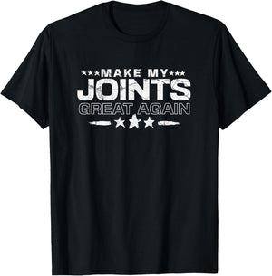 Make My Joints Great Again Funny Surgery Recovery T-Shirt - T-Shirt | Black