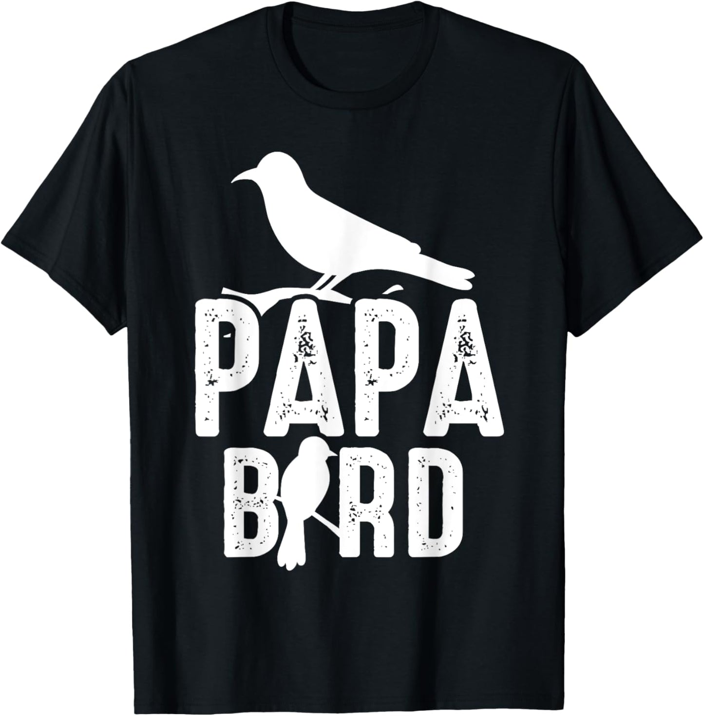 Papa Bird Father Day Funny Dad Birds Quote Saying T-Shirt - T-Shirt | Black