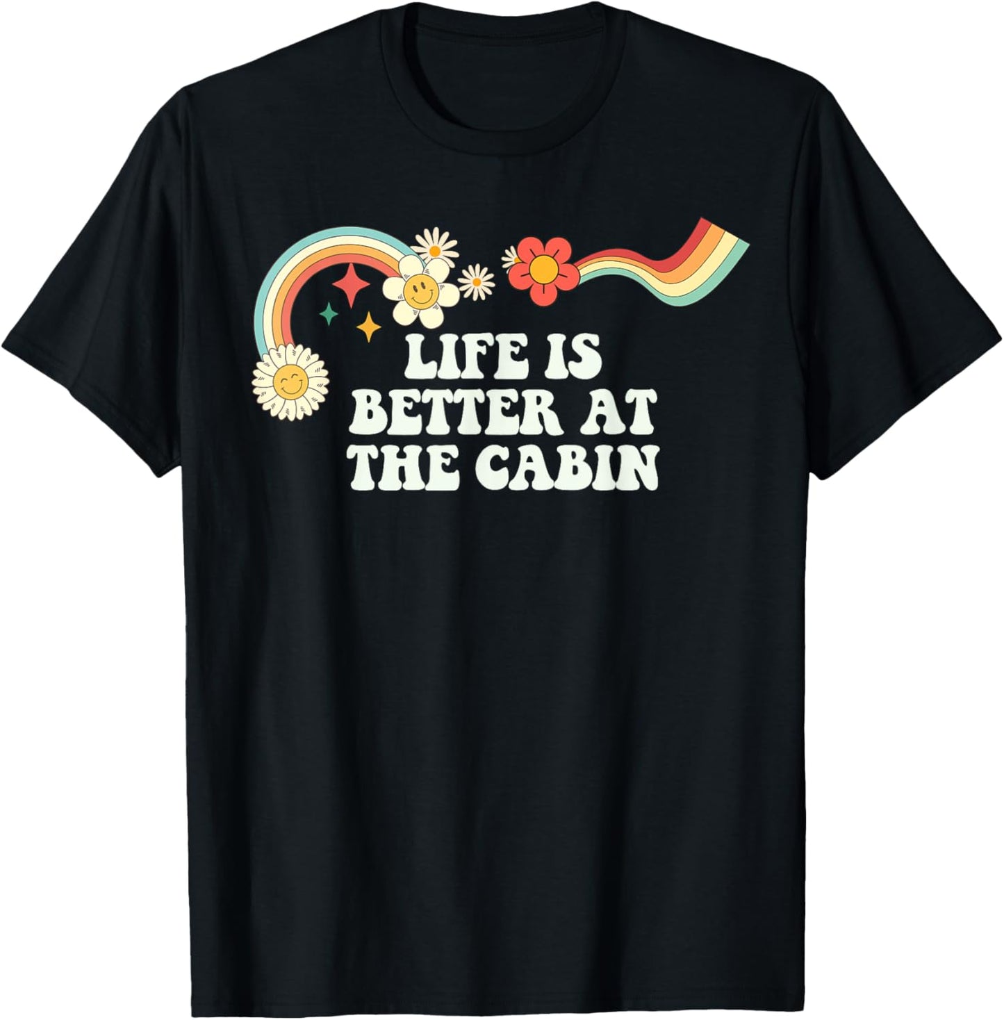 Groovy Script Funny Life is Better at the Cabin, Retro Quote T-Shirt - T-Shirt | Black