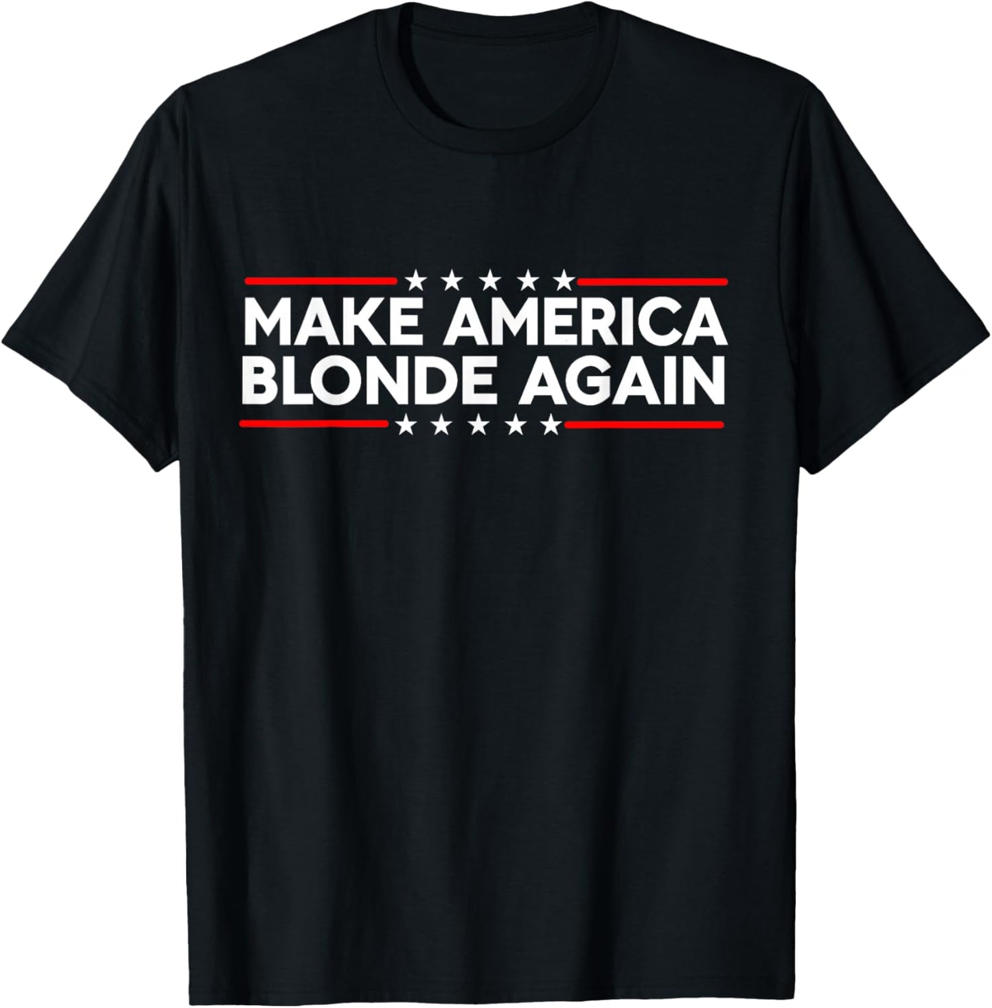 Make America Blonde Again T-Shirt - T-Shirt | Black