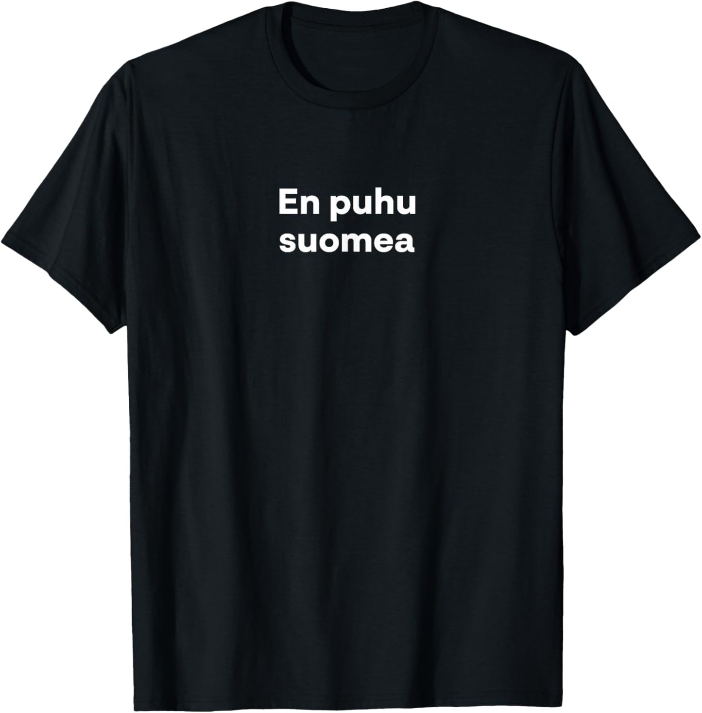 I Don't Speak Finnish. Funny Finnish Word T-Shirt - T-Shirt | Black