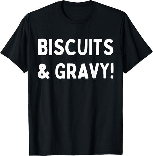 Funny Biscuits And Gravy T-Shirt - T-Shirt | Black