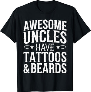 Awesome Uncles Have Tattoos And Beards Shirt Fathers Day T-Shirt - T-Shirt | Black