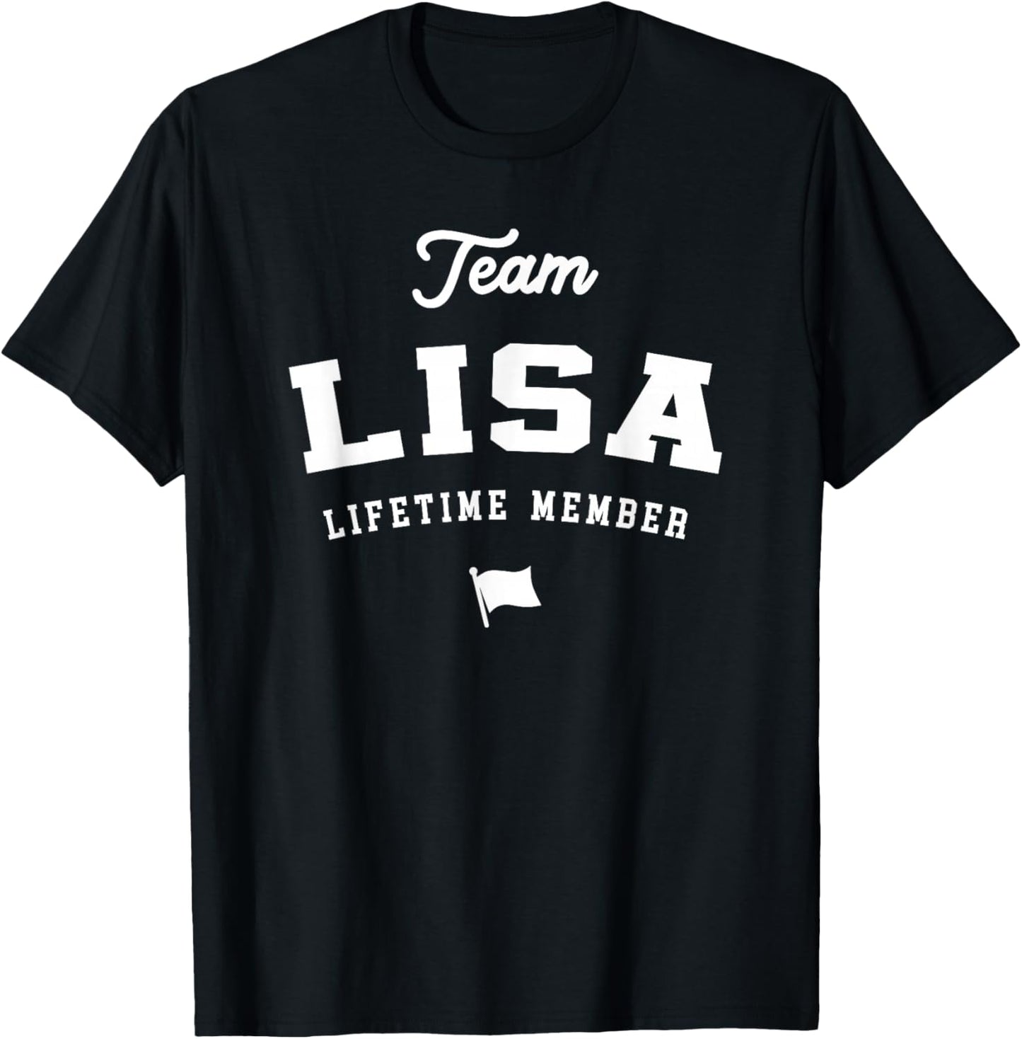 Team Lisa Lifetime Member Funny Name Lisa T-Shirt - T-Shirt | Black