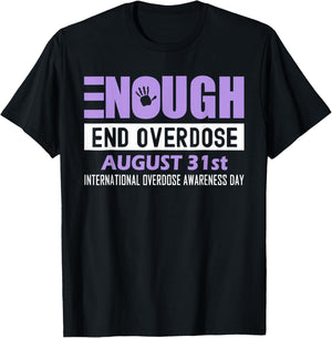 Enough End Overdose International Awareness Day T-Shirt - T-Shirt | Black