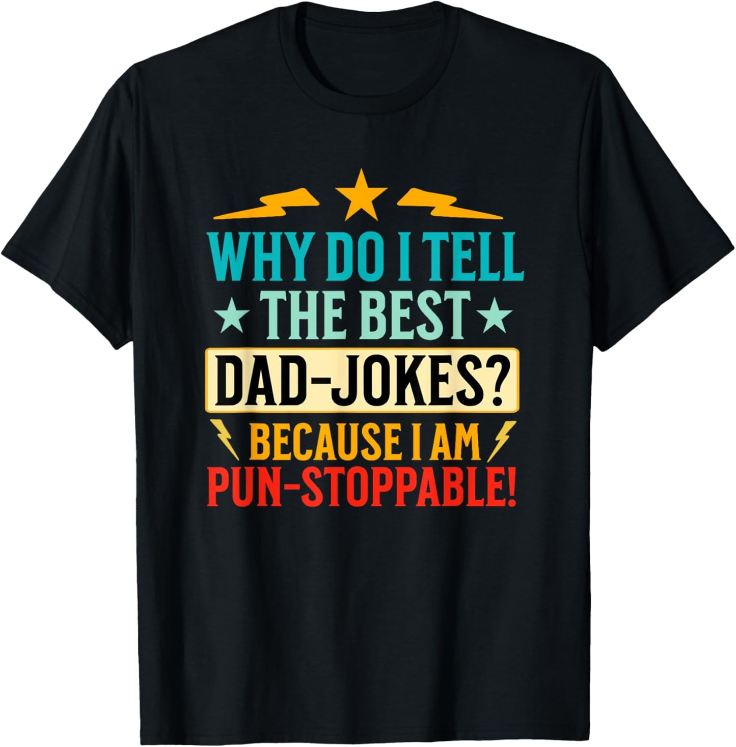 Funny Dad Shirt With Puns (On Back) Fathers Day Dad Joke T-Shirt - T-Shirt | Black