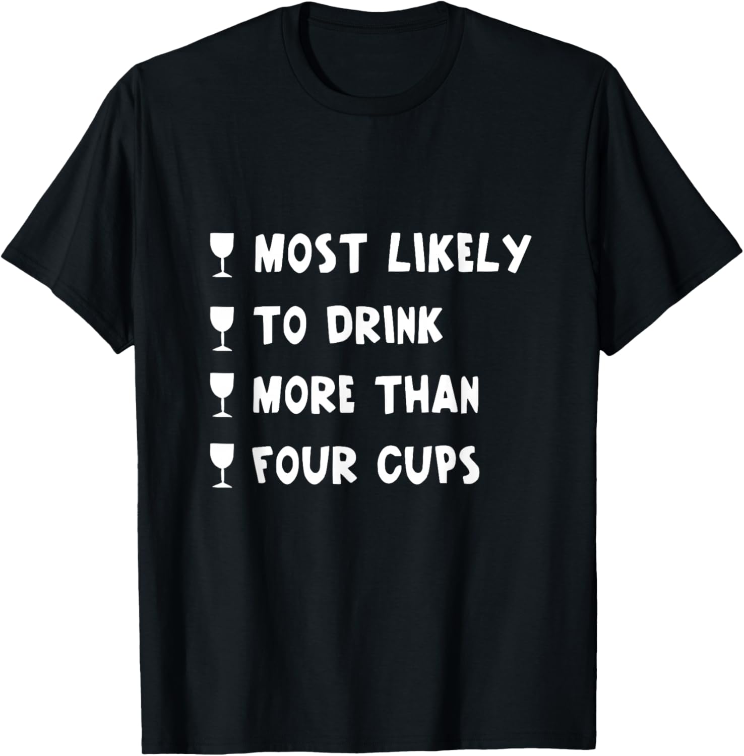 Most Likely to Have More Than 4 Cups - Funny Happy Passover T-Shirt - T-Shirt | Black