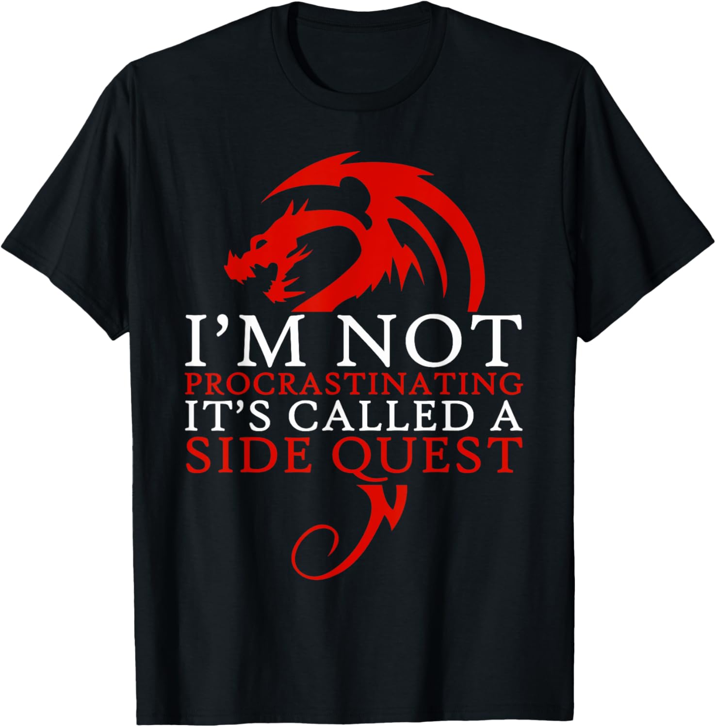 I'm Not Procrastinating It's Called A Side Quest T-Shirt - T-Shirt | Black
