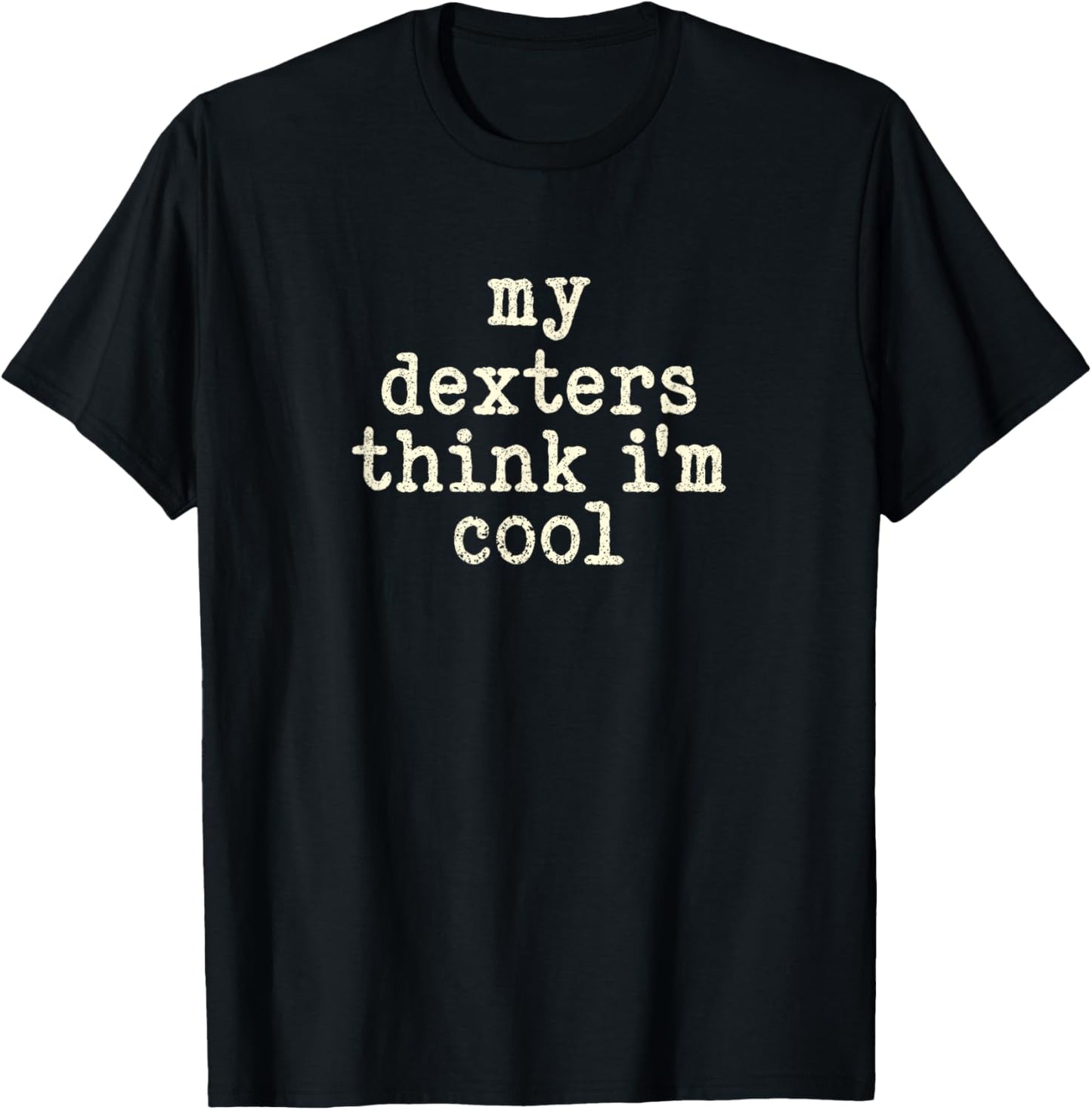 My Cow Thinks I'm Cool - Cow Dad Mom Dexter Cattle T-Shirt - T-Shirt | Black