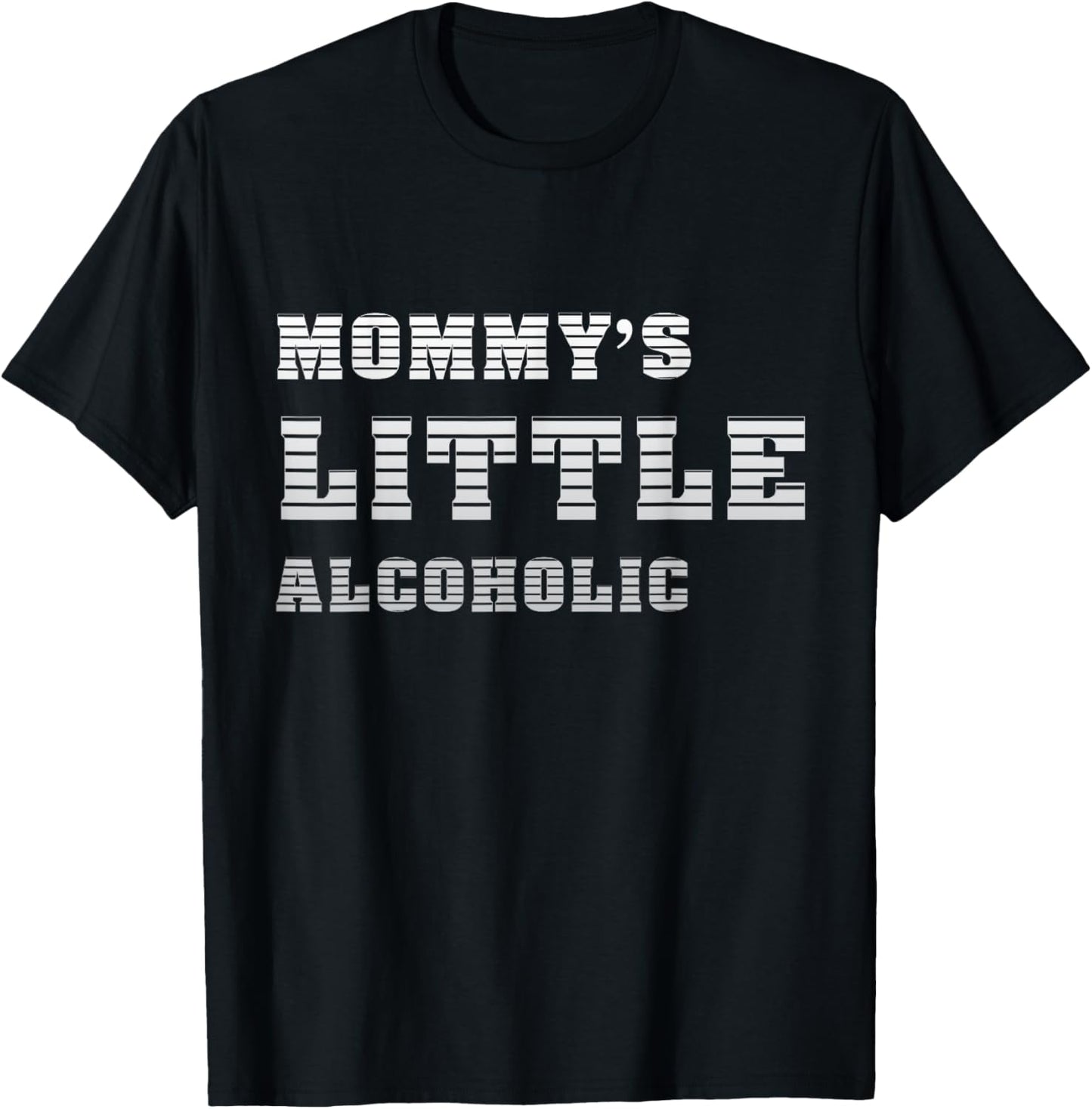 Mommy's little alcoholic funny Shirt T-Shirt - T-Shirt | Black