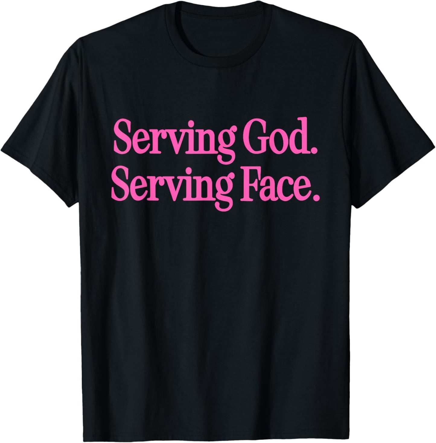 Serving God Serving Face Funny Christian Quotes T-Shirt - T-Shirt | Black