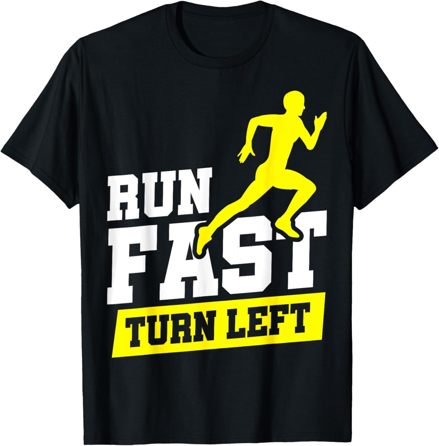 Run Fast Turn Left Track T-Shirt - T-Shirt | Black