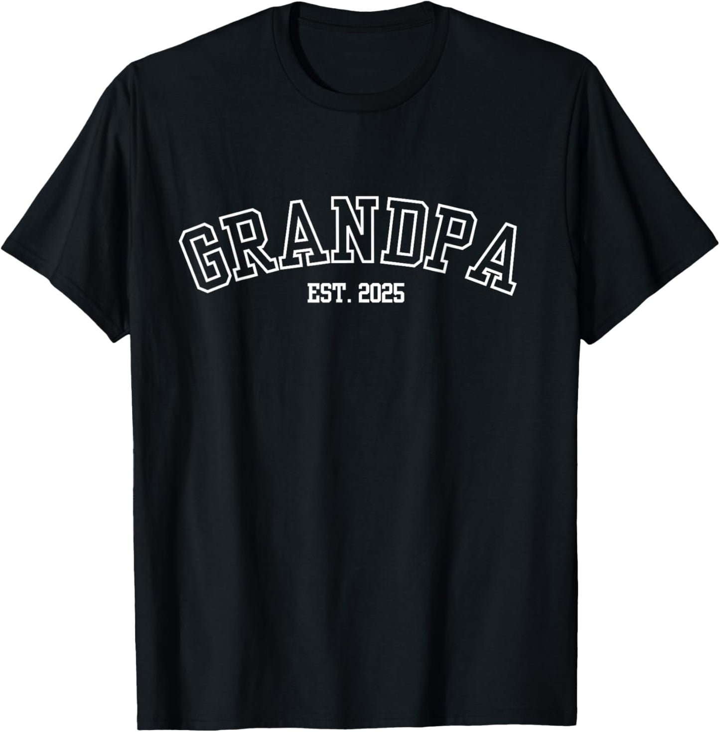 Grandpa Est. 2025 New Grandpa Announcement , Small, Black T-Shirt - T-Shirt | Black