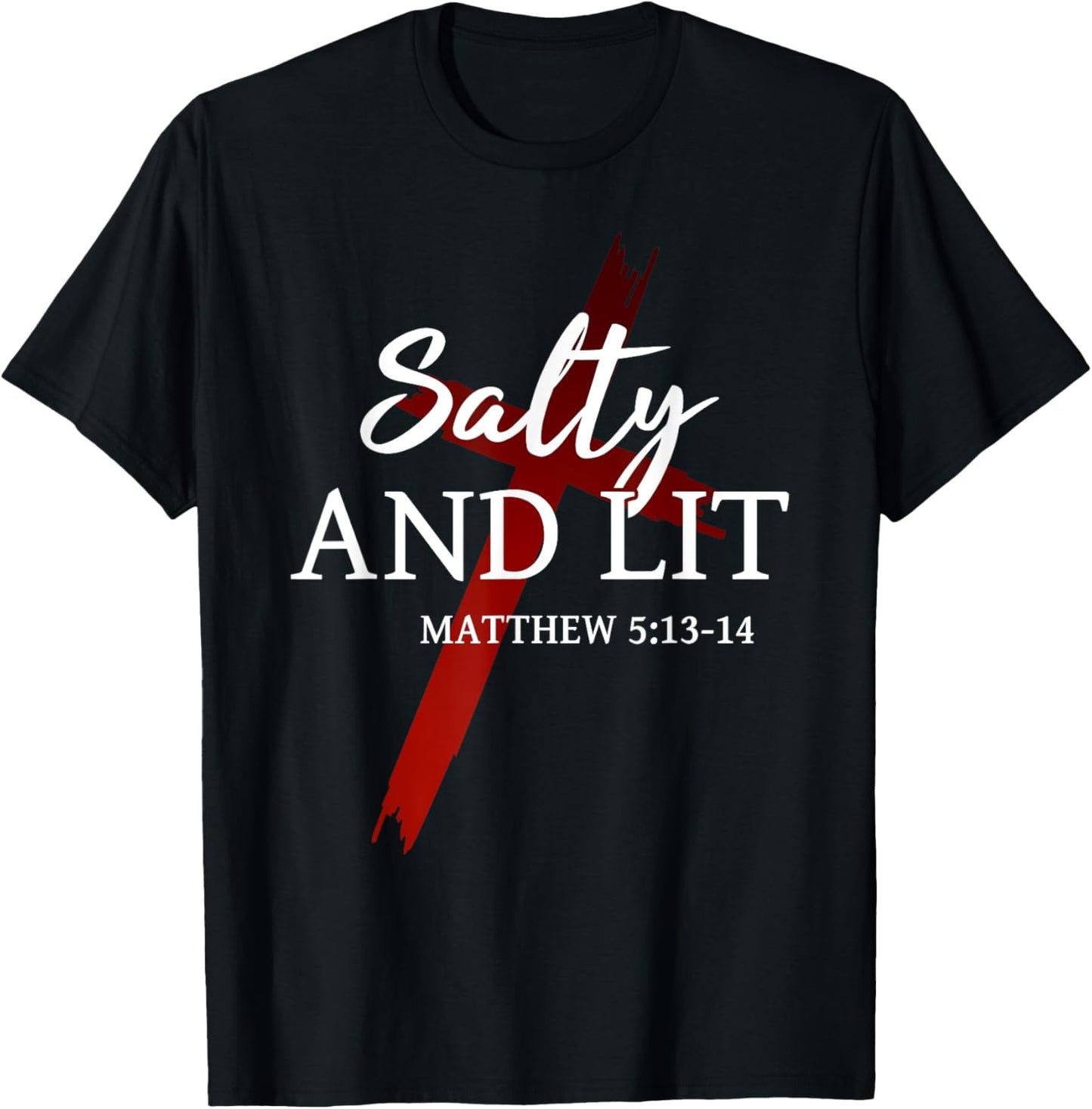 Salty and Lit Salt of the earth Light of the world Christian T-Shirt - T-Shirt | Black