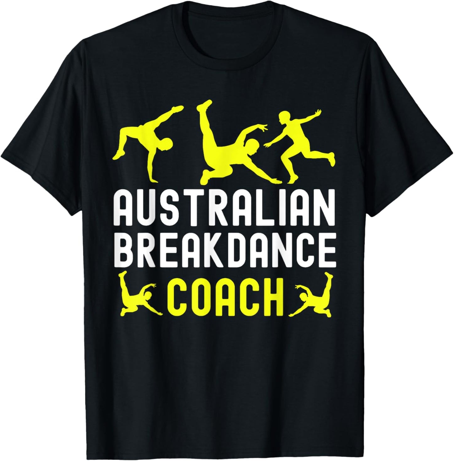 Australian Breakdancer Costume Coach Break Dancer Matching T-Shirt - T-Shirt | Black