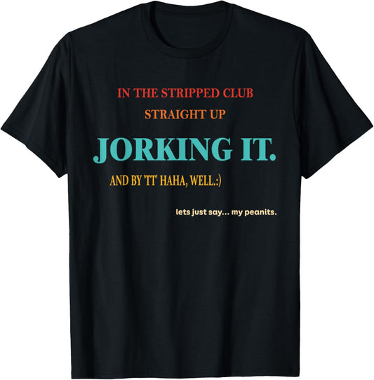 In The Striped Club Straight Up Jorking It Retro Vintage T-Shirt - T-Shirt | Black