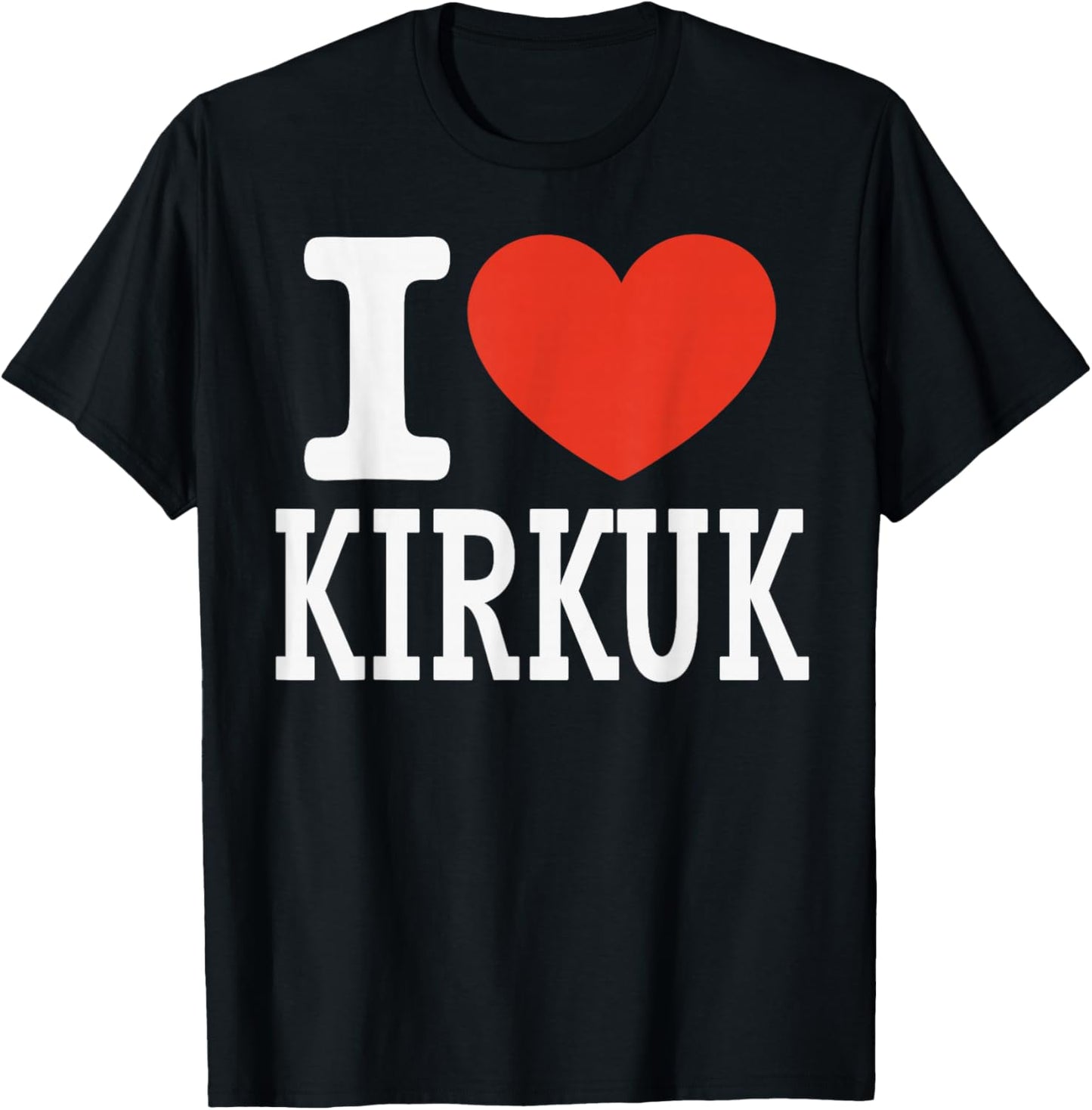 I Love KIRKUK City Heart Graphic Souvenir Travel T-Shirt - T-Shirt | Black