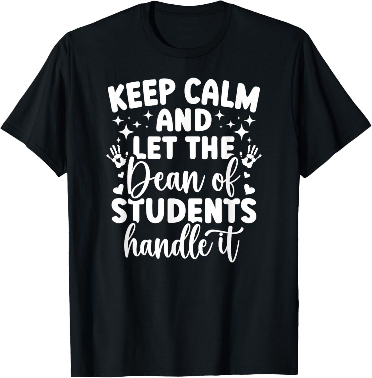 Funny Dean Of Students Appreciation Dean Of Students T-Shirt - T-Shirt | Black